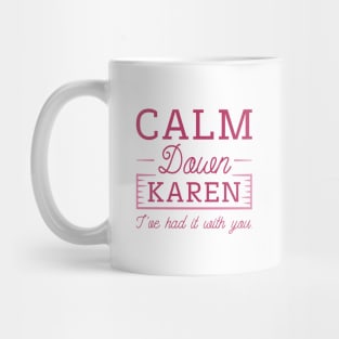 Calm Down Karen Mug